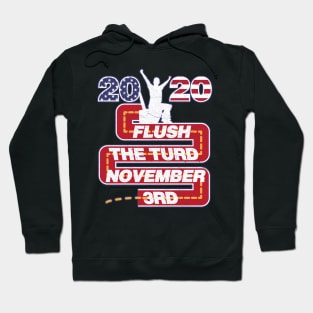 Flush The Turd November 3rd Hoodie